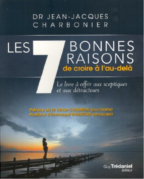 Image du livre “Les 7 bonnes raisons de croire à l’au‑delà” de Jean‑Jacques Charbonier – ouvrage sur les signes, les EMI et la survie de la conscience