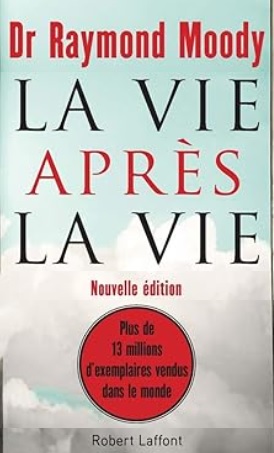 Témoignages d’expériences de mort imminente dans le livre La vie après la vie de Raymond Moody, étude sur la survie de la conscience et l’au‑delà.